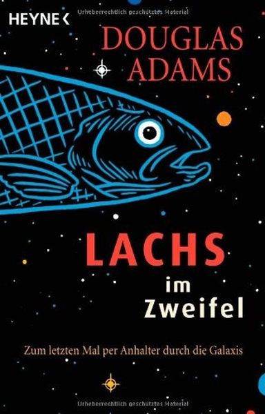 Titelbild zum Buch: Lachs im Zweifel.: Zum letzten Mal per Anhalter durch die Galaxis.